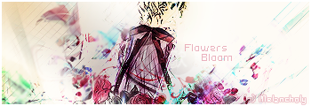 [Imagine: Flowers___Bloom_Sig_by_BlinkSora.png]